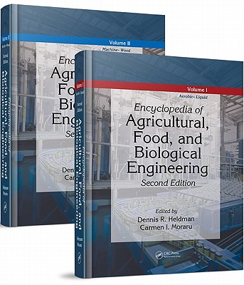 Encyclopedia of Agricultural, Food, and Biological Engineering, Second Edition - 2 Volume Set (Print Version) - Heldman, Dennis R (Editor), and Moraru, Carmen I (Editor)