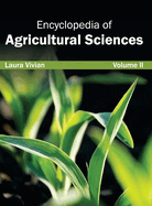 Encyclopedia of Agricultural Sciences: Volume II