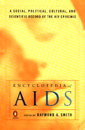 Encyclopedia of AIDS - Smith, Raymond A