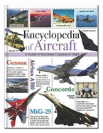 Encyclopedia of Aircraft: A Guide to Machines Capable of Flight