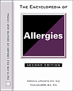 Encyclopedia of Allergies - Lipkowitz, Myron A, M.D., and Navarra, Tova, B.A., R.N.