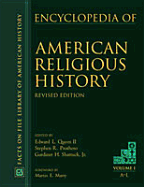 Encyclopedia of American Religious History, 2-Volume Set: Revised Edition