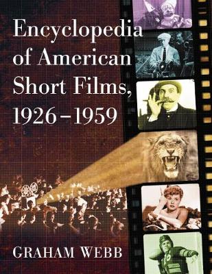 Encyclopedia of American Short Films, 1926-1959 - Webb, Graham