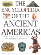 Encyclopedia of Ancient Americas - Green, Jen, and MacDonald, Fiona, and Steele, Philip