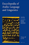 Encyclopedia of Arabic Language and Linguistics, Volume 3