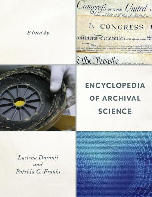 Encyclopedia Of Archival Science By Luciana Duranti (Editor), Patricia ...