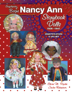 Encyclopedia of Bisque Nancy Ann Storybook Dolls, 1936-1947: Identification & Values