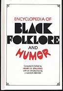 Encyclopedia of Black Folklore and Humor