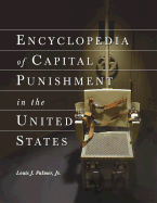 Encyclopedia of Capital Punishment in the United States