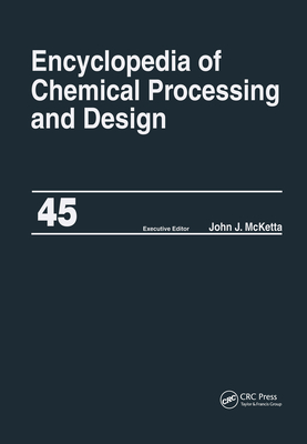 Encyclopedia of Chemical Processing and Design: Volume 45 - Project Progress Management to Pumps - McKetta Jr, John J. (Editor)