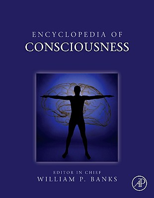 Encyclopedia of Consciousness - Banks, William P (Editor)