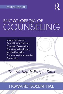 Encyclopedia of Counseling Package: Complete Review Package for the National Counselor Examination, State Counseling Exams, and Counselor Preparation Comprehensive Examination (CPCE) - Rosenthal, Howard