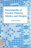 Encyclopedia of Crochet Patterns, Stitches, and Designs