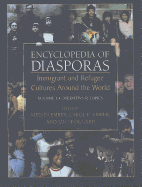 Encyclopedia of Diasporas, Volume 1: Immigrant and Refugee Cultures Around the World: Overviews & Topics