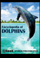 Encyclopedia of Dolphins