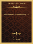 Encyclopedia of Freemasonry V2