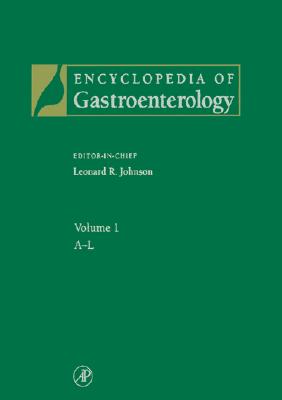 Encyclopedia of Gastroenterology, Three-Volume Set - Johnson, Leonard R (Editor)