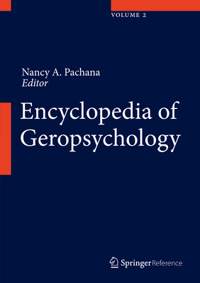 Encyclopedia of Geropsychology - Pachana, Nancy A (Editor)