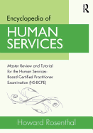 Encyclopedia of Human Services: Master Review and Tutorial for the Human Services-Board Certified Practitioner Examination (Hs-Bcpe)