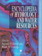 Encyclopedia of Hydrology and Water Resources - Herschy, Reginald W (Editor), and Fairbridge, Rhodes W (Editor)
