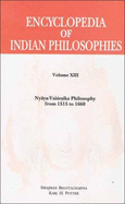 Encyclopedia of Indian Philosophies: v. 13: Nyaya-Vaisesika Philosophy from 1515 to 1660