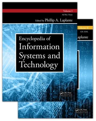 Encyclopedia of Information Systems and Technology - Two Volume Set - Laplante, Phillip A. (Editor)