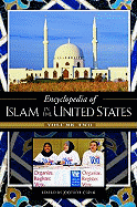 Encyclopedia of Islam in the United States: Volume 2