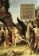 Encyclopedia of Italian Renaissance & Mannerist Art