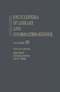 Encyclopedia of Library and Information Science: Volume 29 - Stanford University Libraries to System Analysis