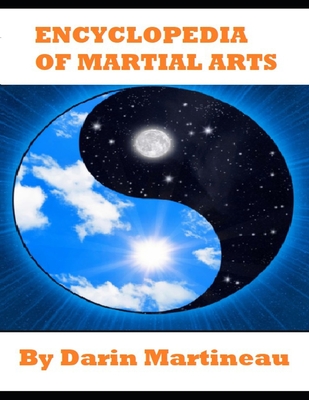 Encyclopedia of Martial Arts - Martineau, Darin