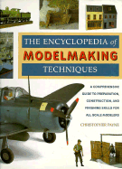 Encyclopedia of Model Making Techniques - Quarto, P, and Payne, Christopher