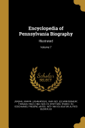 Encyclopedia of Pennsylvania Biography: Illustrated; Volume 7