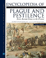 Encyclopedia of Plague and Pestilence: From Ancient Times to the Present - Kohn, George Childs (Editor)