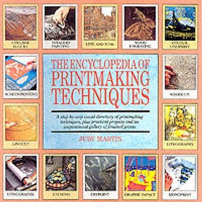 Encyclopedia of Printmaking Techniques - Martin, Judy