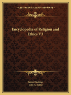 Encyclopedia of Religion and Ethics V3