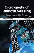 Encyclopedia of Remote Sensing: Volume II (Sensors and Platforms)