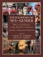Encyclopedia of Sex and Gender: Men and Women in the World's Cultures Topics and Cultures A-K - Volume 1; Cultures L-Z - Volume 2