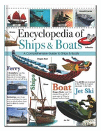 Encyclopedia of Ships & Boats: A Comprehensive Guide to Ships & Boats