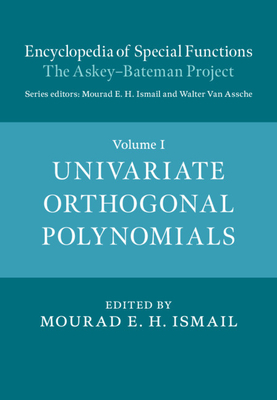Encyclopedia of Special Functions: The Askey-Bateman Project - Ismail, Mourad E. H. (Editor), and Assche, Walter Van (Assisted by)