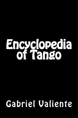 Encyclopedia of Tango - Valiente, Gabriel