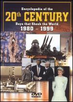 Encyclopedia of the 20th Century: Days That Shook the World 1980-1999