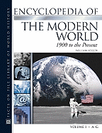 Encyclopedia of the Modern World: 1900 to the Present