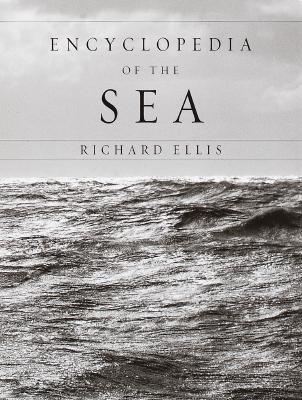 Encyclopedia of the Sea - Ellis, Richard