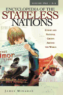 Encyclopedia of the Stateless Nations: Ethnic and National Groups Around the World ^l Volume Ii^l D-K