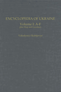 Encyclopedia of Ukraine: Volume I: A-F Plus Map and Gazetteer