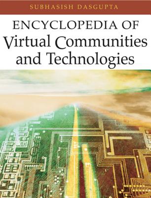 Encyclopedia of Virtual Communities and Technologies - Dasgupta, Subhasish (Editor)