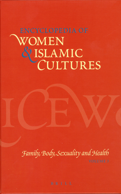 Encyclopedia of Women & Islamic Cultures (Set Volumes 1-6) - Joseph, Suad (Editor)