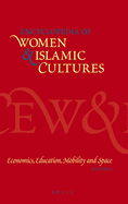 Encyclopedia of Women & Islamic Cultures, Volume 4: Economics, Education, Mobility and Space