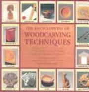 Encyclopedia of Woodcarving Techniques