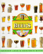 Encyclopedia of World Beers: A Reference Guide for Connoisseurs - Lees, Graham, and Myers, Benjamin